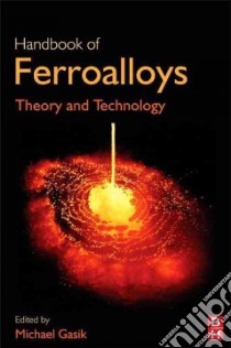 Handbook of Ferroalloys libro in lingua di Gasik Michael (EDT)