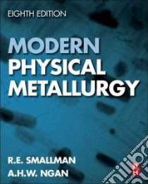 Modern Physical Metallurgy libro in lingua di Smallman R. E., Ngan A. H. W.
