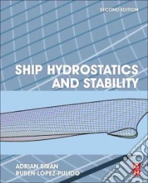 Ship Hydrostatics and Stability libro in lingua di Biran Adrian B., Lopez-Pulido Ruben, De Juana Gamo Javier (CON)