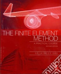 The Finite Element Method libro in lingua di Liu G. R., Quek S. S.