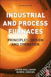 Industrial and Process Furnaces libro in lingua di Mullinger Peter, Jenkins Barrie