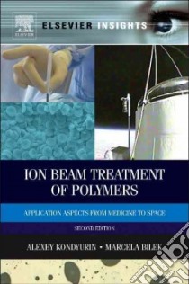 Ion Beam Treatment of Polymers libro in lingua di Kondyurin Alexey, Bilek Marcela