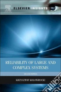 Reliability of Large and Complex Systems libro in lingua di Kolowrocki Krzysztof