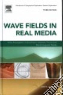 Wave Fields in Real Media libro in lingua di Carcione J. Jose M.