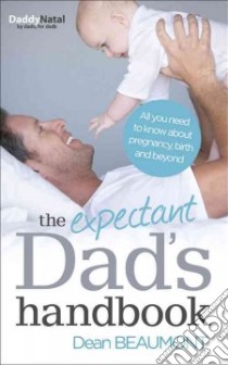The Expectant Dad's Handbook libro in lingua di Beaumont Dean, Dew Stephen (ILT)
