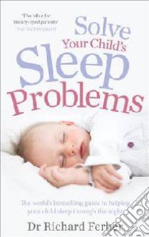 Solve Your Child's Sleep Problems libro in lingua di Richard Ferber