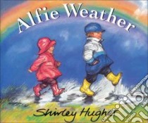 Alfie Weather libro in lingua di Hughes Shirley