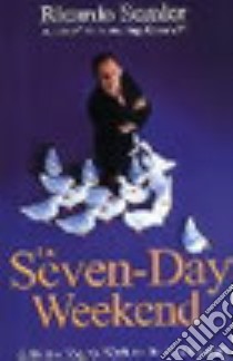 The seven days weekend libro in lingua di Ricardo Semler