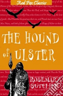 Hound of Ulster libro in lingua di Rosemary Sutcliff