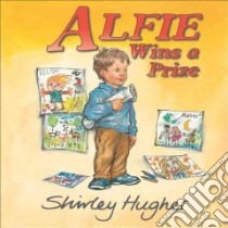 Alfie Wins a Prize libro in lingua di Shirley Hughes