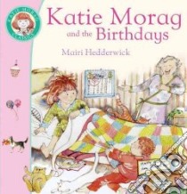 Katie Morag and the Birthdays libro in lingua di Hedderwick Mairi