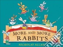 More and More Rabbits libro in lingua di Nicholas Allan