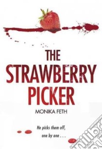 The Strawberry Picker libro in lingua di Feth Monika, Bell Anthea (TRN)