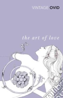 The Art of Love libro in lingua di Ovid, Payne Tom (TRN), Anderson Hephzibah (FRW)
