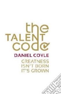 Talent Code libro in lingua di Daniel Coyle