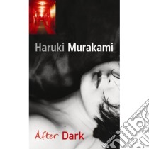 After Dark libro in lingua di Haruki Murakami