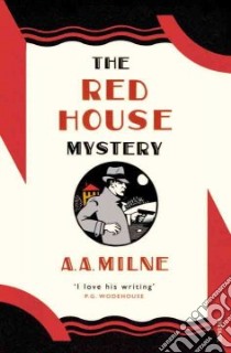 The Red House Mystery libro in lingua di Milne A. A.