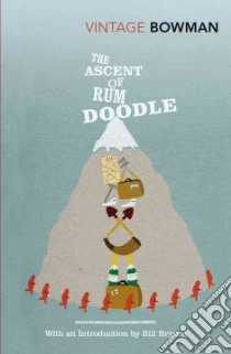 The Ascent of Rum Doodle libro in lingua di Bowman W. E., Bryson Bill (INT)