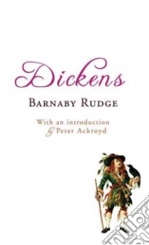 Barnaby Rudge libro in lingua di Dickens Charles, Ackroyd Peter (INT)
