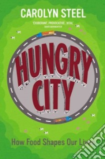 Hungry City libro in lingua di Steel Carolyn