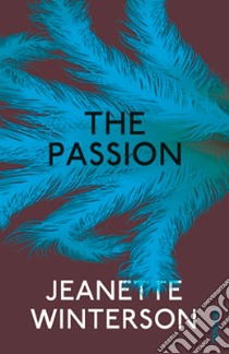 The Passion libro in lingua di Winterson Jeanette