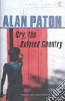 Cry, the Beloved Country libro in lingua di Alan  Paton