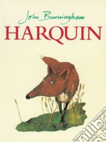 Harquin libro in lingua di Burningham John
