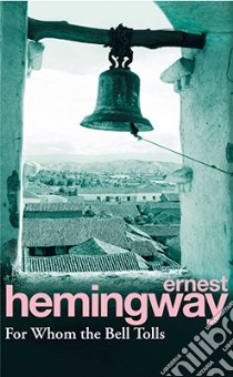 For whom the bell tolls libro in lingua di Ernest Hemingway