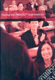 Passing the PRINCE2 Examinations libro in lingua