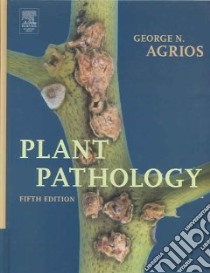 Plant Pathology libro in lingua di Agrios George N.