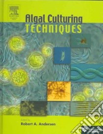 Andersen, Robert A. - Algal Culturing Techniques [Edizione: Regno Unito] libro in lingua