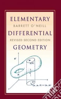 Elementary Differential Geometry libro in lingua di O'Neill Barrett