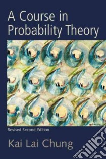 A Course in Probability Theory libro in lingua di Chung Kai Lai