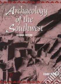 Archaeology of the Southwest libro in lingua di Cordell Linda S.