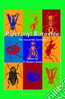 Piperonyl Butoxide libro in lingua di Jones Denys Glynne (EDT), Jones Denys Glynne, Symposium on Pbo (1996 Florence Italy)