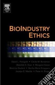 Bioindustry Ethics libro in lingua di Finegold david l., Bensimon Cecile M., Daar Abdallah S., Eaton Margaret L., Godard Beatrice, Knoppers Bartha Maria