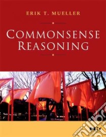 Commonsense Reasoning libro in lingua di Mueller Erik T.