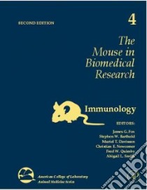 The Mouse in Biomedical Research libro in lingua di Fox James G. (EDT), Barthold Stephen W. (EDT), Davisson Muriel T. (EDT), Newcomer Christian E. (EDT), Quimby Fred W. (EDT)