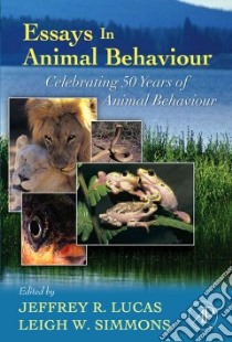 Essays in Animal Behaviour libro in lingua di Lucas Jeffrey R. (EDT), Simmons Leigh W. (EDT)