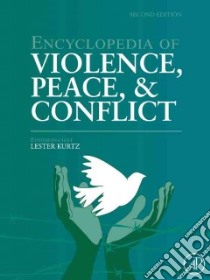 Encyclopedia of Violence, Peace, and Conflict libro in lingua di Kurtz Lester R. (EDT)