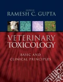 Veterinary Toxicology libro in lingua di Gupta Ramesh C. (EDT)