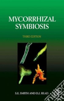Mycorrhizal Symbiosis libro in lingua di Smith Sally E., Read David