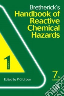 Bretherick's Handbook of Reactive Chemical Hazards libro in lingua di Urben P. G. (EDT), Pitt M. J. (CON)