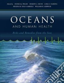 Oceans and Human Health libro in lingua di Walsh Patrick J. (EDT), Smith Sharon L. (EDT), Fleming Lora E. (EDT), Solo-Gabriele Helena M. (EDT), Gerwick William H. (EDT)