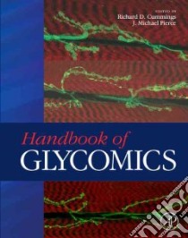 Handbook of Glycomics libro in lingua di Cummings Richard D. (EDT), Pierce J. Michael (EDT)