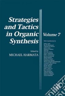 Strategies and Tactics in Organic Synthesis libro in lingua di Harmata Michael (EDT), Stork Gilbert (FRW)