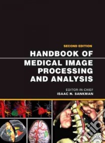 Handbook of Medical Image Processing and Analysis libro in lingua di Bankman Isaac N. Ph.D. (EDT)