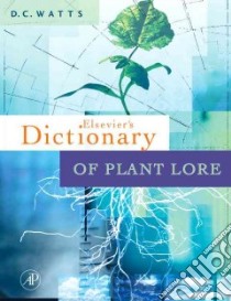 Dictionary of Plant Lore libro in lingua di Watts