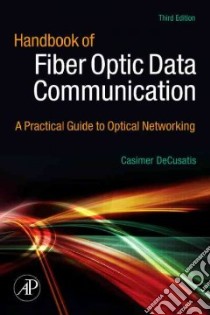 Handbook of Fiber Optic Data Communication libro in lingua di Decusatis Casimer (EDT)
