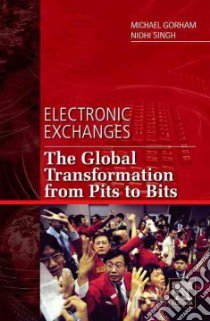 Electronic Exchanges libro in lingua di Gorham Michael, Singh Nidhi